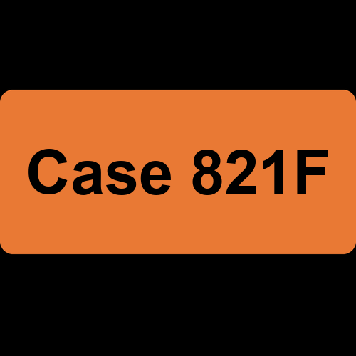 Case 821F